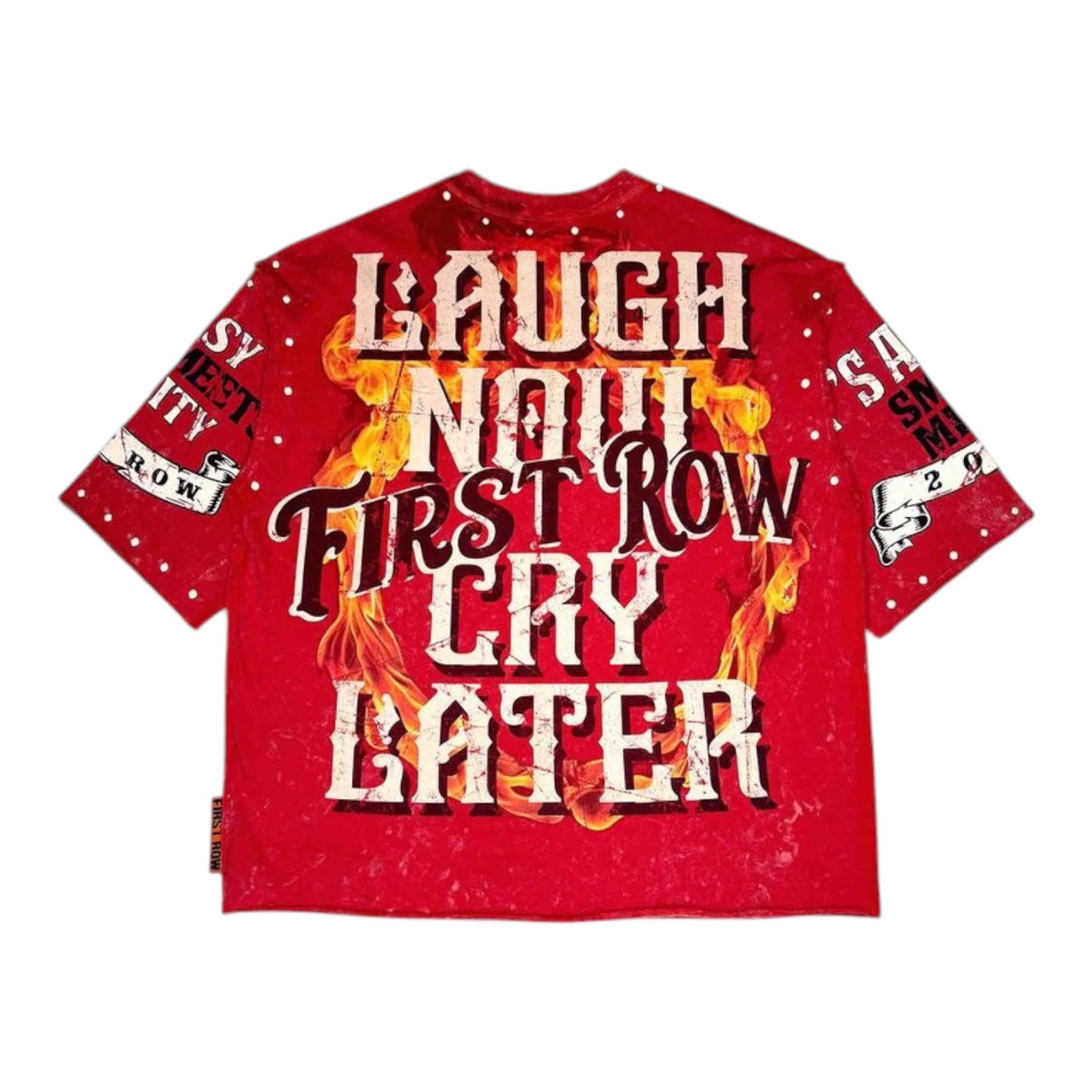 FIRST ROW: Laugh Now Cry Later Inferno SS Tee FRM1052