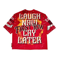FIRST ROW: Laugh Now Cry Later Inferno SS Tee FRM1052